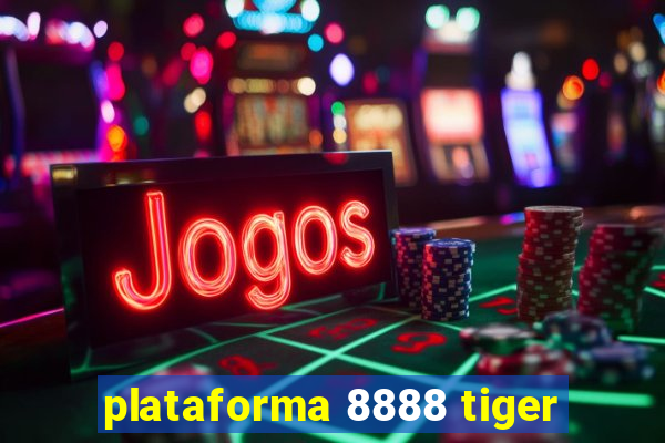 plataforma 8888 tiger